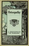 Osteopathy: A Preventive of Disease by R.H. Williams